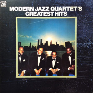 The Modern Jazz Quartet - Modern Jazz Quartet's Greatest Hits (LP, Album, Comp, Club)