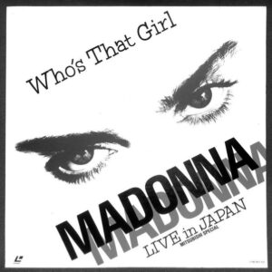 Madonna - Who's That Girl: Live In Japan (Mitsubishi Special) (Laserdisc, 12", Multichannel, NTSC, CLV)