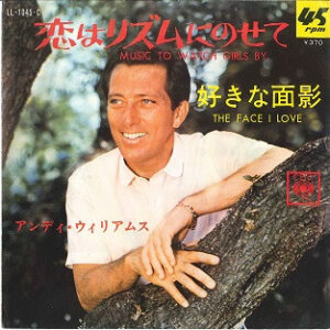 Andy Williams = アンディ・ウィリアムス* - Music To Watch Girls By / The Face I Love = 恋はリズムにのせて / 好きな面影 (7", Single, Mono)
