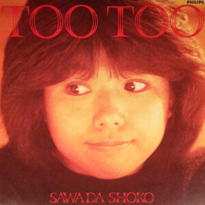 Shoko Sawada - Too Too (LP, Album)