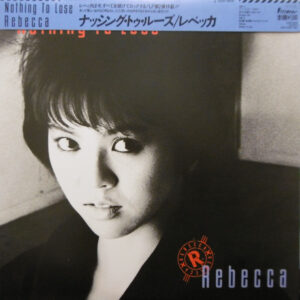 Rebecca = レベッカ - Nothing To Lose (LP, Album)