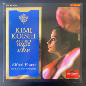 Alfred Hause And His Tango Orchestra - Kimi Koishi (LP)