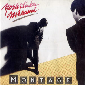 Yoshitaka Minami = 南佳孝 - Montage = モンタージュ (LP, Album)