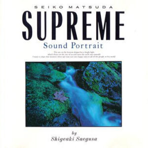 Shigeaki Saegusa = 三枝成彰 / Seiko Matsuda = 松田聖子 - Supreme - Sound Portrait (LP, Album)