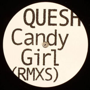Quesh - Candy Girl (Remixes) (12")