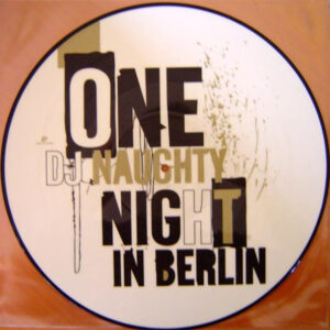 DJ Naughty - One Naughty Night In Berlin (12", Ltd, Pic, Smplr)