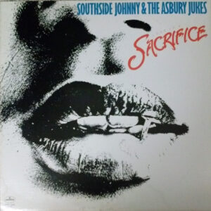 Southside Johnny & The Asbury Jukes - Love Is A Sacrifice (LP, Album, 72-)