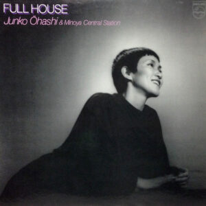 大橋純子 & 美乃家セントラル・ステイション - Full House (LP, Album)