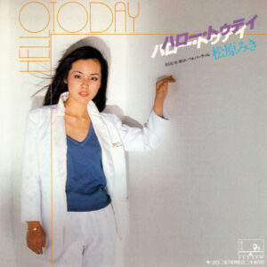松原みき - ハロー・トゥデイ = Hello Today (7", Single)