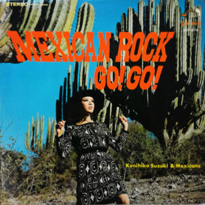 Kunihiko Suzuki & Mexicans - Mexican Rock Go! Go! (LP, Album)