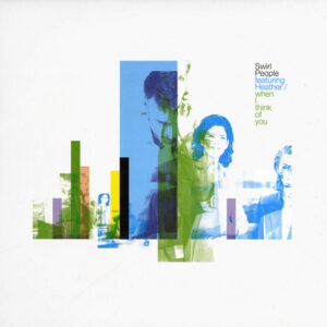 Swirl People Featuring Heather* - When I Think Of You (12")