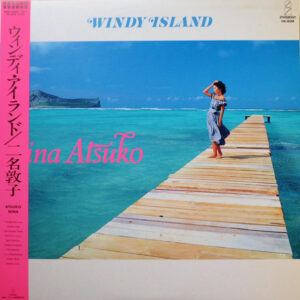 Nina Atsuko* = 二名敦子 - Windy Island (LP, Album)