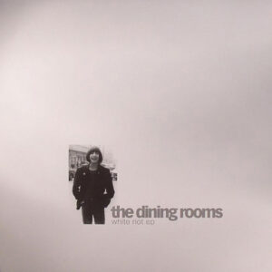 The Dining Rooms - White Riot EP (12", EP)