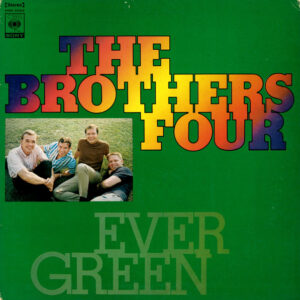 The Brothers Four = ブラザース・フォア* - Ever Green = エバーグリーン (LP, Comp)