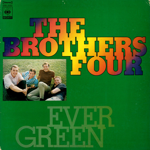 The Brothers Four = ブラザース・フォア* - Ever Green = エバーグリーン (LP, Comp)