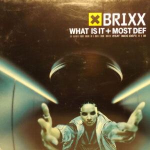 Brixx Feat Mos Def - What Is It / Most Def (12")