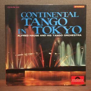 Alfred Hause And His Tango Orchestra - Continental Tango In Tokyo (LP)