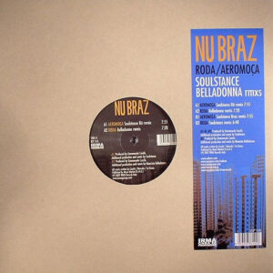 Nu Braz - Roda / Aeromoca (Soulstance / Belladonna Remixes) (12")