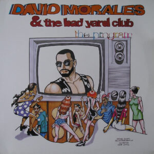 David Morales & The Bad Yard Club - The Program (12")