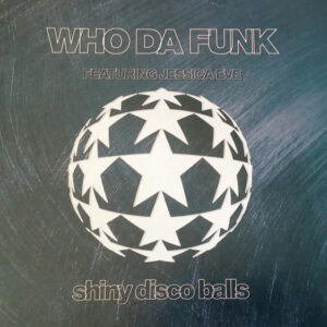 Who Da Funk - Shiny Disco Balls (12")