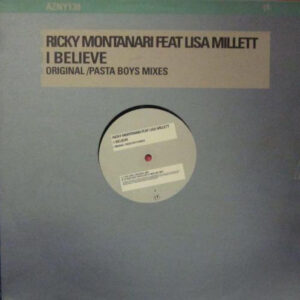 Ricky Montanari Feat Lisa Millett - I Believe (Original / Pastaboys Mixes) (12")
