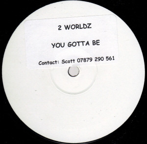 2 Worldz - You Gotta Be (12", W/Lbl, Sti)