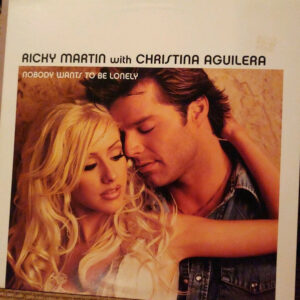 Ricky Martin With Christina Aguilera - Nobody Wants To Be Lonely (12")