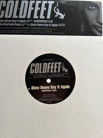 Coldfeet - Slow Down Say It Again (Sugiurumn Remix) / The Interlude Song (Free Tempo Remix) (12")