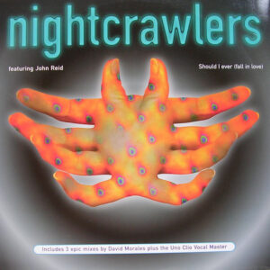 Nightcrawlers Featuring John Reid - Should I Ever (Fall In Love) (12")