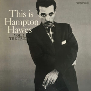 Hampton Hawes - This Is Hampton Hawes Vol. 2: The Trio (LP, Album, RE)