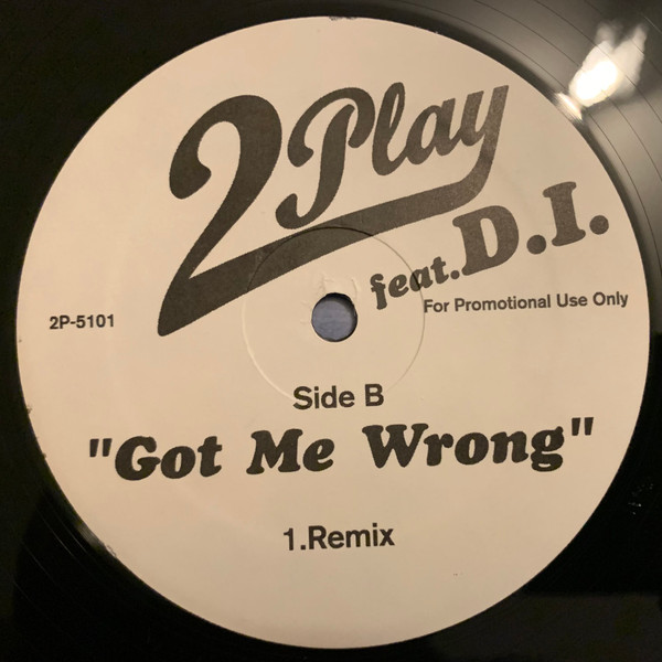 2Play feat. D.I. - Got Me Wrong (12", Promo) - 画像 (3)