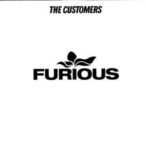 The Customers - Furious (12")