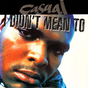 Casual - I Didn't Mean To (12")