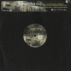 Paprika Soul - Too Much Love Makin' (12")