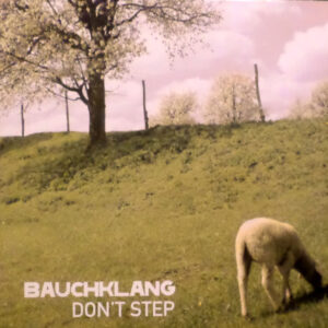 Bauchklang - Don't Step (12")