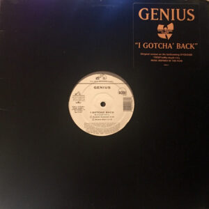 Genius* - I Gotcha' Back (12")
