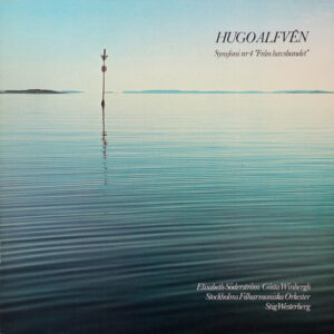 Hugo Alfvén, Elisabeth Söderström, Gösta Winbergh, Stockholms Filharmoniska Orkester, Stig Westerberg - Symfoni Nr 4 "Från Havsbandet" (LP)