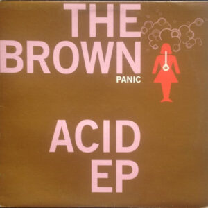 Panic (4) - The Brown Acid EP (12", EP)