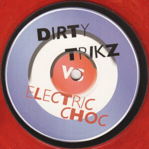 Dirty Trikz Vs Electric Choc - Shock 2 Da Beat (12", Ltd, Unofficial, Red)